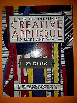 Creative Applique - Lesley Turpin-Delport - To Make To Wear
