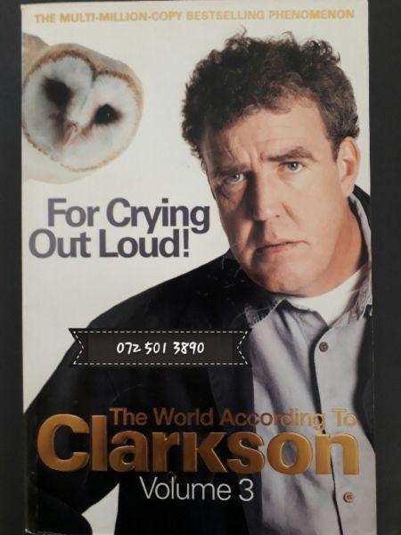 The World According To Clarkson - Volume 3 - For Crying Out Loud - Michael Joseph