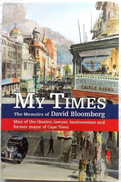 My Times - The Memoirs of David Bloomberg - Hard cover