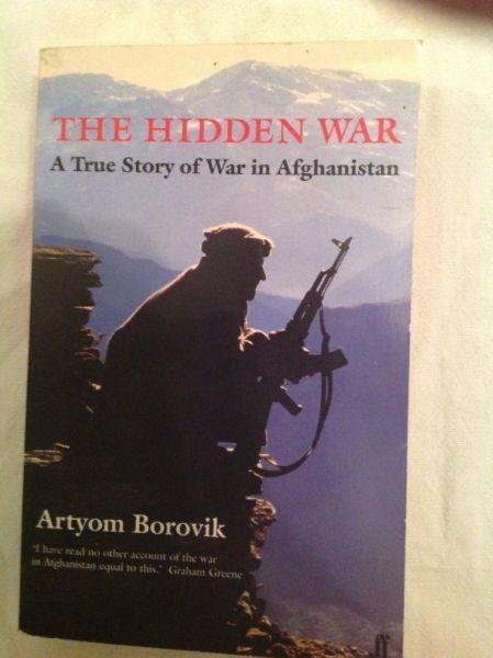 The Hidden War - A True Story of war in Afghanistan - Artyom Borovik