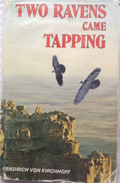 Two Ravens came Tapping - Friedrich Von Kirchhoff - book signed by Author