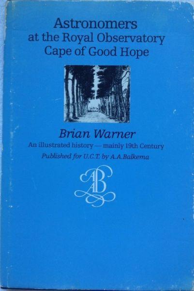 Astronomers at the Royal Observatory Cape of Good Hope - Brian Warner - book signed