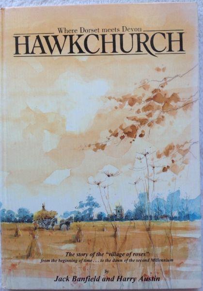 HAWKCHURCH - Where Dorset meets Devon - Jack Banfield and Harry Austin - Hardcover