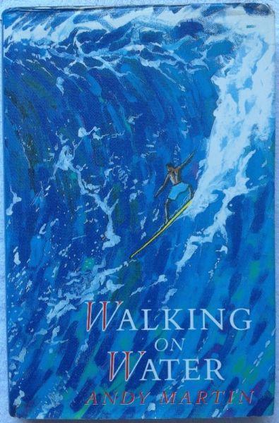 Walking on Water - Andy Martin - Hard Cover