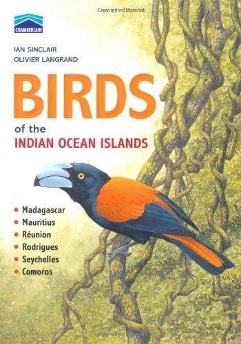 Birds of the Indian Ocean Islands Ian Sinclair, Olivier Langrand