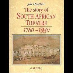 The Story of South African Theatre by Jill Fletcher First edition Signed and inscription by artist