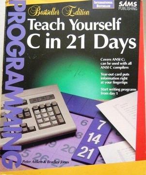 TEACH YOURSELF C PROGRAMMING IN 21 DAYS