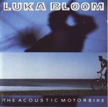 Luka Bloom - The Acoustic Motorbike (CD) R100 negotiable