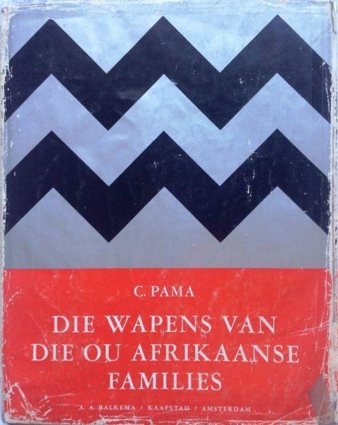 Die Wapens Van Die Ou Afrikaanse Families - C Pama - Hardcover