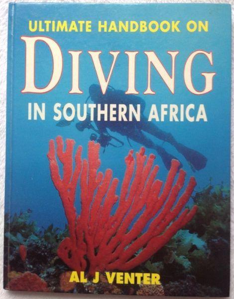 Ultimate Handbook on Diving in Southern Africa - Al J Venter - Hardcover