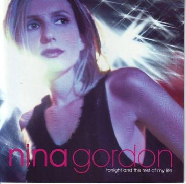 Nina Gordon - Tonight And The Rest Of My Life (CD) R140 negotiable