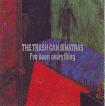 Trashcan Sinatras - I've Seen Everything (CD) R100 negotiable