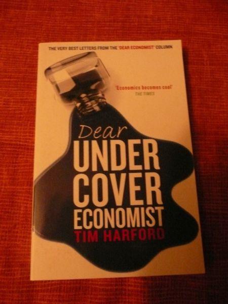 DEAR UNDER COVER ECONOMIST- Tim Harford