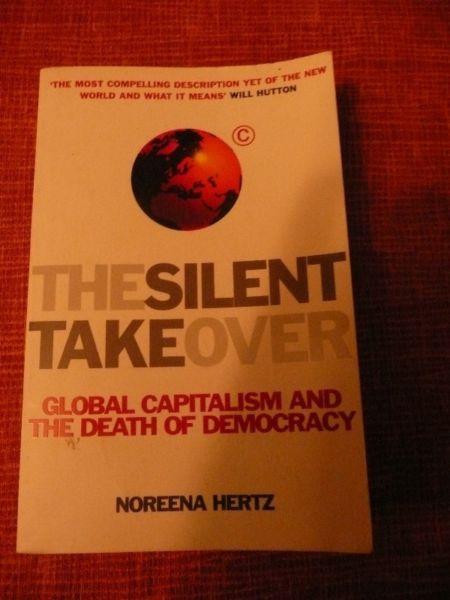 THE SILENT TAKEOVER - Noreena Hertz