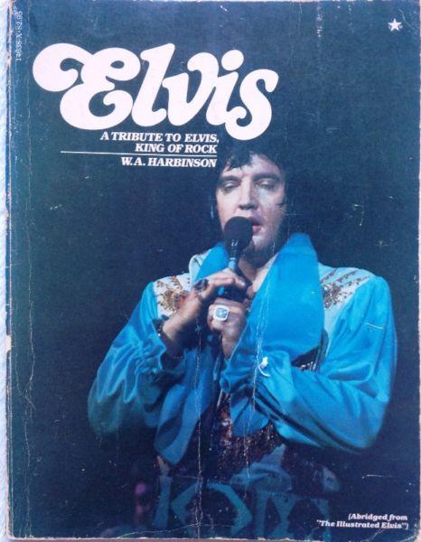 Elvis - A Tribute to Elvis, King of Rock - W A Harbinson