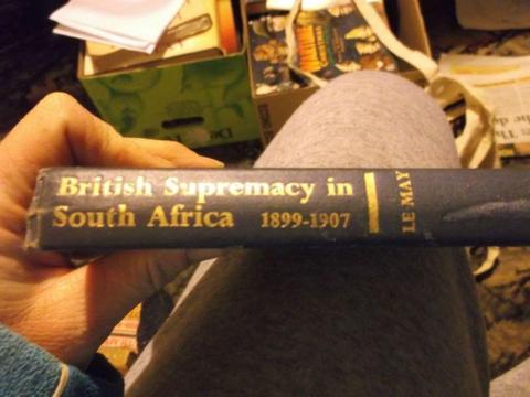 Signed British Supremacy in South Africa 1899-1907
