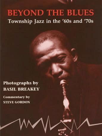 Iconic Photographs ~ Beyond the Blues: Township Jazz in the '60s and '70s