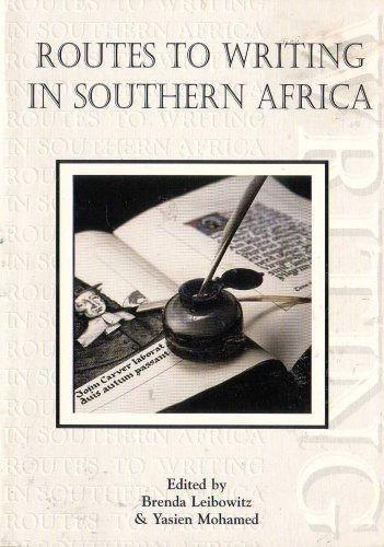 Routes to writing in Southern Africa edited by Brenda Leibowitz and Yasien Mohamed