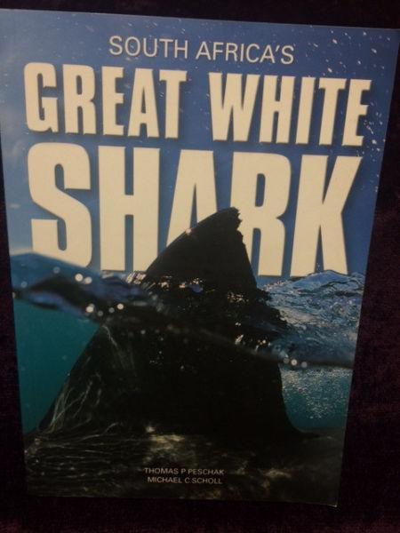 South Africa's Great White Shark Thomas P Peschak & Michael C Scholl