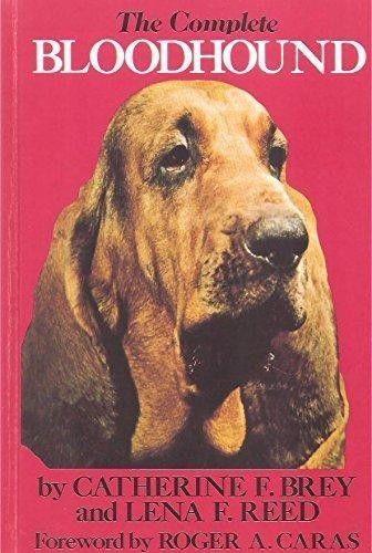 The Complete Bloodhound ~ Catherine F. Brey, Lena F. Reed