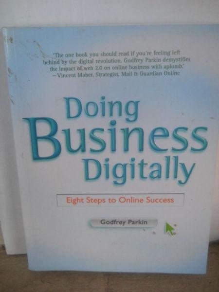 Doing Business Digitally;Eight steps to Online Sucess---Godfrey Parkin