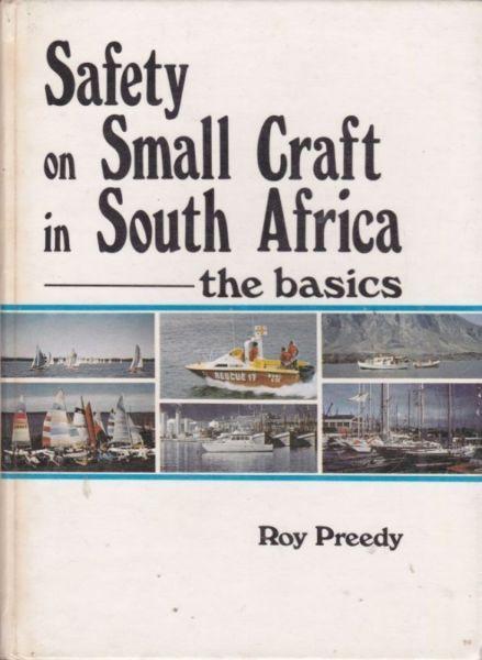 Safety on Small Craft in South Africa--The Basics-----Roy Preedy