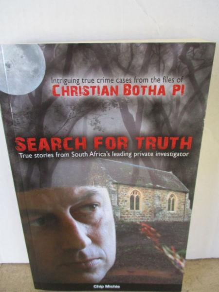Search for Truth;True stories from South Africa's leading private investigator-Chip Michie