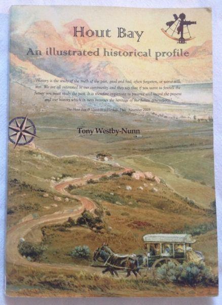 Hout Bay - An Illustrated Historical Profile - Tony Westby-Nunn