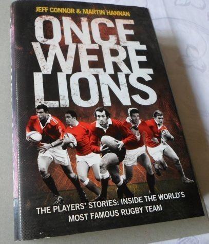 ONCE WERE LIONS - JEFF CONNOR & MARTIN HANNAN ( RUGBY BOOKS , BRITISH LIONS )