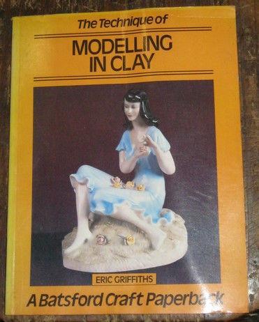 The Technique of modelling in clay