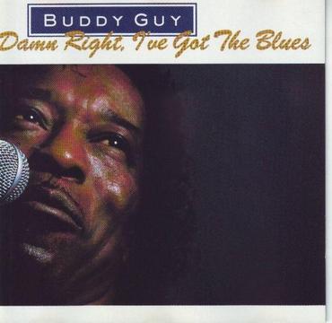 Buddy Guy - Damn Right I've Got The Blues (CD) R140 negotiable