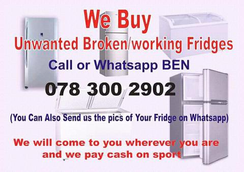 WE BUY FRIDGE BROKEN OR WORKING