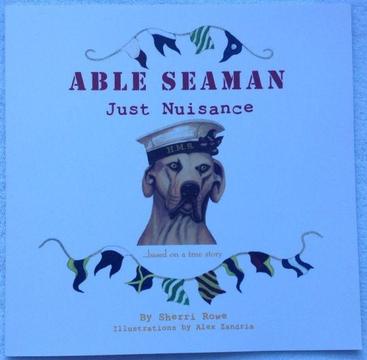 ABLE SEAMAN Just Nuisance by Sherri Rowe - book signed by Author
