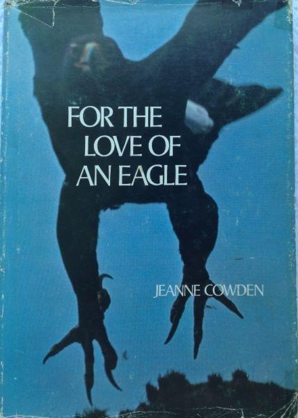 For the Love of an Eagle - Jeanne Cowden - Hardcover