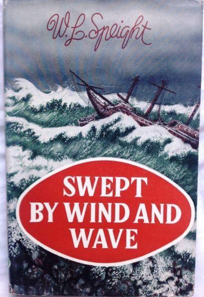 Swept by Wind and Wave - M L Speight - Hardcover - book signed by Author