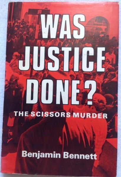 WAS JUSTICE DONE? The Scissors Murder - Benjamin Bennett - Hardcover