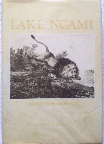 Africana - LAKE NGAMI - Charles John Andersson - Facsimile Reprint of 1856 book - Hardcover