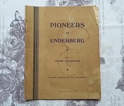 1st Edition - Pioneers of Underberg, A Short Account of the Settlement by Peter Mackenzie