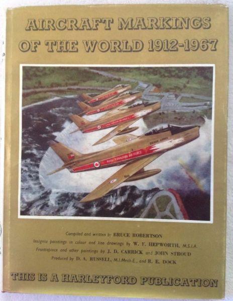 Aircraft Markings Of The World 1912 -1967 - Bruce Robertson