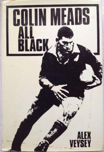 Colin Meads All Black - Alex Veysey - book signed by Mr Colin Meads