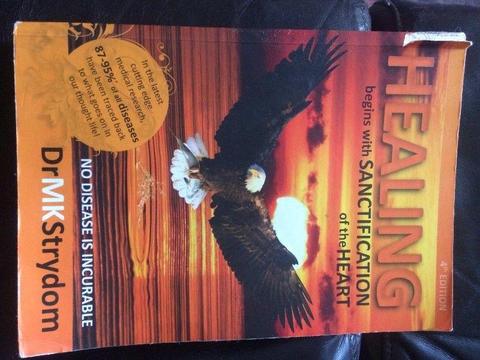 Healing begins with Sanctification of the Heart by Dr MK Strydom Soft Cover