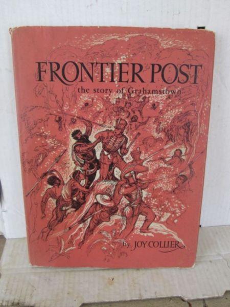 Frontier Post;The story of Grahamstown by Joyce Collier