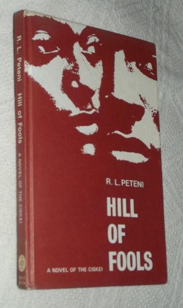 Hill of Fools: A Novel of the Ciskei by R.L. PETENI