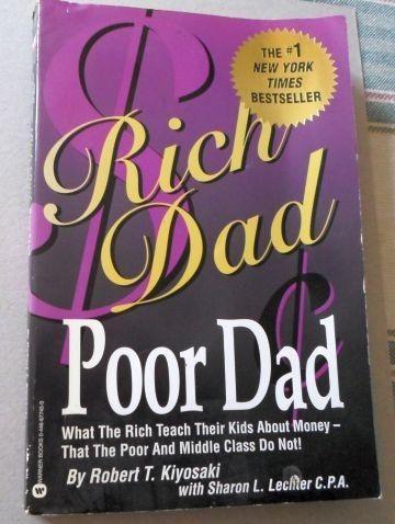 RICH DAD POOR DAD - ROBERT T KIYOSAKI ( self-help , motivational , business books )