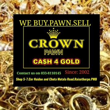 Need Cash Urgently?Crown Gold Buyer's and Pawn Shop in PMB