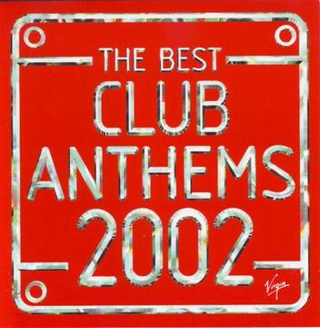 The Best Club Anthems 2002... Ever (CD) R150 negotiable