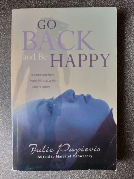Go Back And Be Happy - Julie Papievis - Margaret McSweeney - True Story