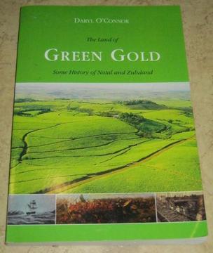 The land of Green Gold by Mr Daryl O'Connor