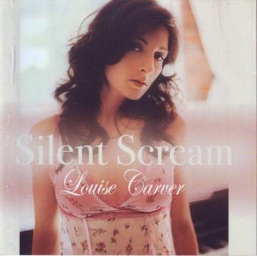 Louise Carver - Silent Scream (CD) R95 negotiable