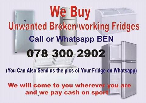 We buy unwanted broken or working fridge
